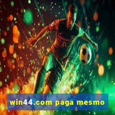 win44.com paga mesmo